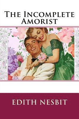 The Incomplete Amorist 1