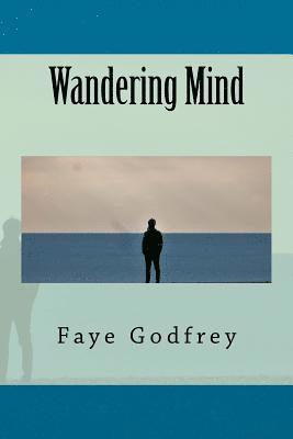 Faye Godfrey - Wandering Mind, Häftad