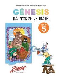 bokomslag Génesis-La Torre de Babel-Tomo 5: Cuentos Ilustrados