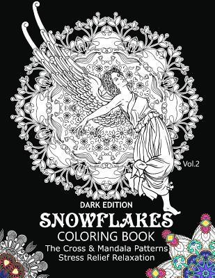 bokomslag Snowflake Coloring Book Dark Edition Vol.2: The Cross & Mandala Patterns Stress Relief Relaxation