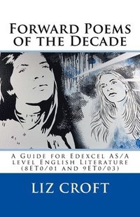 bokomslag Forward Poems of the Decade: A Guide for Edexcel A/AS level English Literature