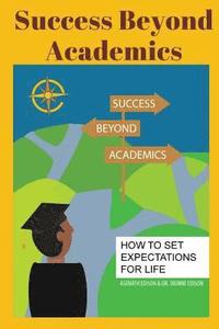 bokomslag Success Beyond Academics: How to Set Expectations for Life