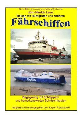 bokomslag Reisen mit Hurtigruten und anderen Faehrschiffen - Begegnung mit Schiffsumbauten: Band 90 in der maritimen gelben Buchreihe bei Juergen Ruszkowski