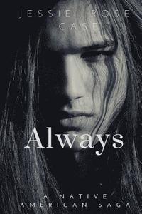bokomslag Always: A Native American West Romantic Saga