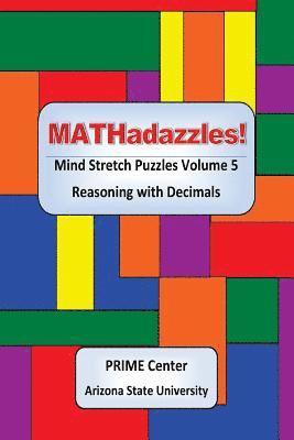 MATHadazzles Mind Stretch Puzzles: Reasoning with Decimals Volume 5 1