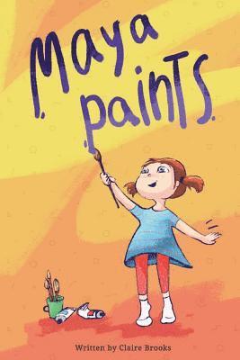 Claire Brooks - Maya Paints, Häftad
