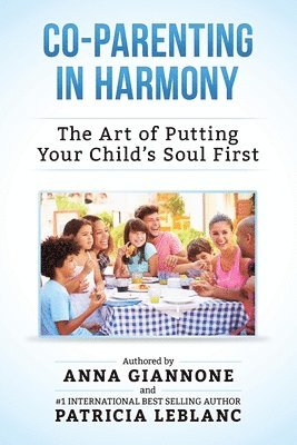 bokomslag Co-Parenting in Harmony: The Art of Putting Your Child's Soul First, 2nd Edition