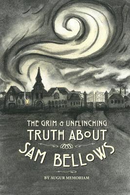 The Grim And Unflinching Truth About Sam Bellows 1