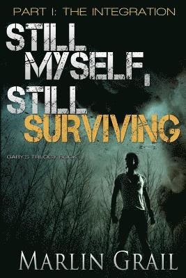 bokomslag Still Myself, Still Surviving: The Integration: (Zombie Post-Apocalypse Series)