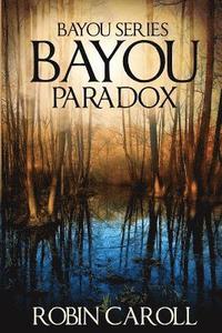 bokomslag Bayou Paradox