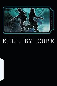 bokomslag Kill by Cure