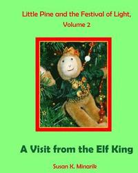 bokomslag Little Pine and the Festival of Light, Vol. 2: A Visit from the Elf King