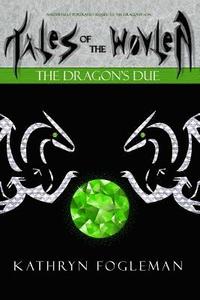 bokomslag Tales of the Wovlen: The Dragon's Due