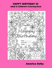 bokomslag Happy Birthday III Adult & Children's Coloring Book: Adult & Children's Coloring Book