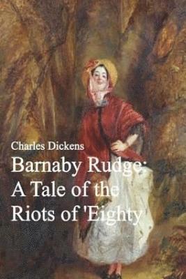 bokomslag Barnaby Rudge: A Tale of the Riots of 'Eighty