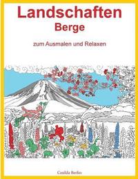 bokomslag LANDSCHAFTEN BERGE - zum Ausmalen und Relaxen: Malbuch für Erwachsene