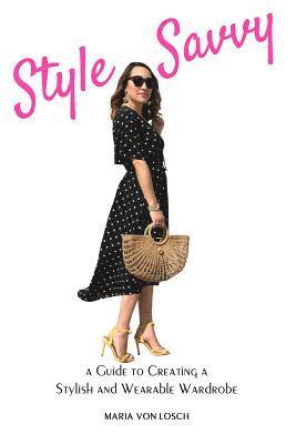 bokomslag Style Savvy: A Guide to Creating a Stylish and Wearable Wardrobe