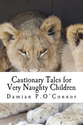 bokomslag Cautionary Tales for Very Naughty Children