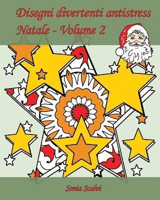 Disegni divertenti antistress - Natale - Volume 2: 25 disegni per festeggiare il Natale! 1