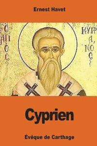bokomslag Cyprien: évêque de Carthage
