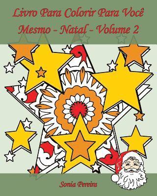 Sonia Pereira, Edicoes Apsara - Livro Para Colorir Para Você Mesmo - Natal - Volume 2: 25 páginas para colorir para comemorar o Natal!, Häftad