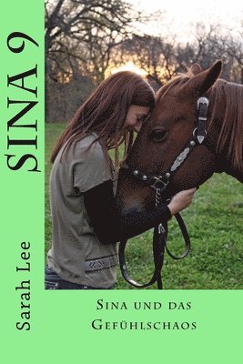 Sina und das Gefühlschaos: Pferdebuch für Kinder und Jugendliche - Band 9 1