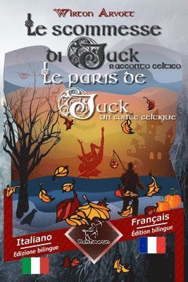 bokomslag Le scommesse di Jack (Racconto celtico) - Les paris de Jack (Un conte celtique)