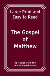 bokomslag The Gospel of Matthew: Large Print and Easy to Read