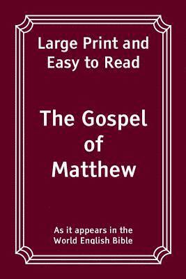 The Gospel of Matthew: Large Print and Easy to Read 1