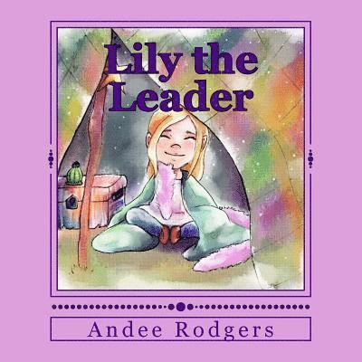 Andee Rodgers - Lily the Leader, Häftad