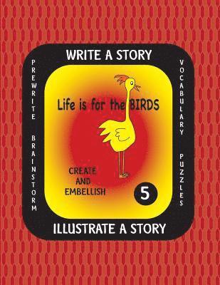 Debbie J. Farnsworth - LIFE IS FOR THE BIRDS -Write a Story Volume Five: Learn about the Burrowing Owl, Laughing Kookaburra, Mountain Quail, Rainbow Lorikeet and Tufted Puff, Häftad. Tillgänglighet: Lägg i varukorg
