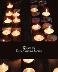 bokomslag We are the Delta Gamma Family