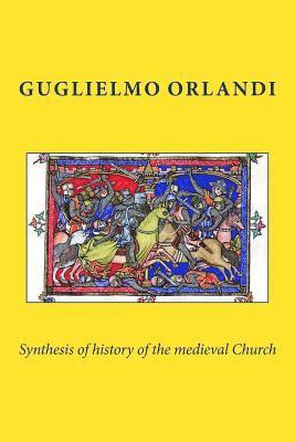 bokomslag Synthesis of history of the medieval Church