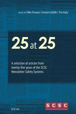 25 at 25: A selection of articles from twenty-five years of the SCSC Newsletter Safety Systems 1