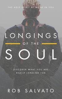 bokomslag Longings of the Soul: Discover What You are Really Longing For