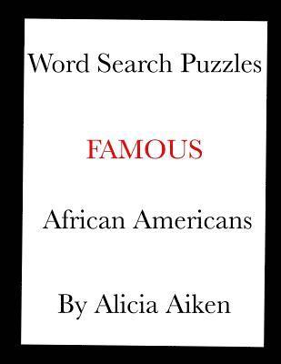 Word Search Puzzles: Famous African Americans 1