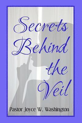 Secrets Behind the Veil 1