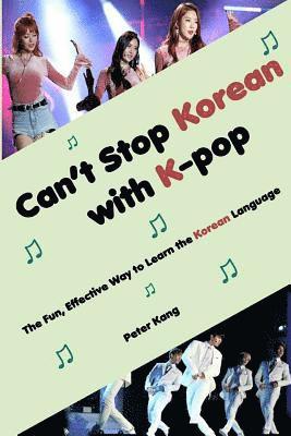 bokomslag Can't Stop Korean with K-pop: The Fun, Effective Way to Learn the Korean Language