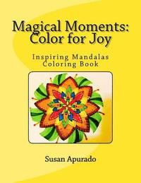 bokomslag Magical Moments: Color for Joy: Inspiring Mandalas Coloring book