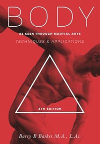 bokomslag Body: Technique & Applications as Seen Through Martial Arts