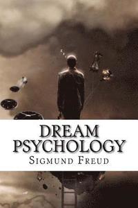 bokomslag Dream Psychology Sigmund Freud