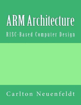 ARM Architecture: RISC-Based Computer Design 1