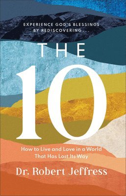 The 10  How to Live and Love in a World That Has Lost Its Way 1