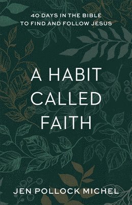bokomslag Habit Called Faith - 40 Days in the Bible to Find and Follow Jesus