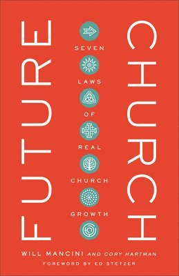 bokomslag Future Church - Seven Laws of Real Church Growth