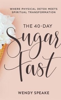 bokomslag 40-Day Sugar Fast