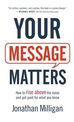 Your Message Matters, Inbunden