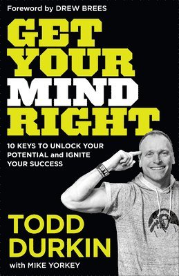 Todd Durkin - Get Your Mind Right, Häftad