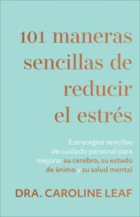 bokomslag 101 maneras sencillas de reducir el estrés