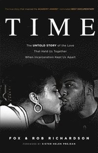 bokomslag Time  The Untold Story of the Love That Held Us Together When Incarceration Kept Us Apart